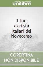 I libri d'artista italiani del Novecento