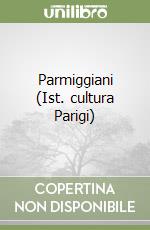 Parmiggiani (Ist. cultura Parigi)