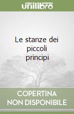 Le stanze dei piccoli principi