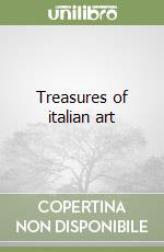 Treasures of italian art libro