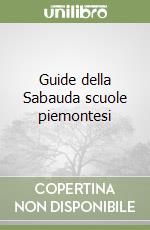 Guide della Sabauda scuole piemontesi libro