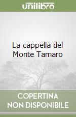 La cappella del Monte Tamaro