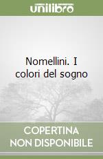 Nomellini. I colori del sogno libro