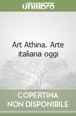 Art Athina. Arte italiana oggi