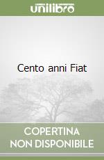 Cento anni Fiat libro