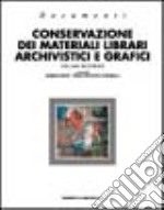 Conservazione dei materiali librari; archivistici e grafici. Ediz. trilingue. Vol. 2