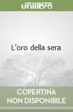 L'oro della sera