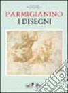 Parmigianino. I disegni libro