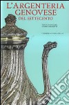 L'argenteria genovese del Settecento libro