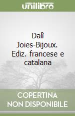 Dalì Joies-Bijoux. Ediz. francese e catalana libro