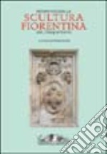 Repertorio della scultura fiorentina del Cinquecento. Ediz. illustrata libro