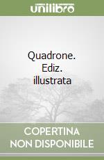 Quadrone. Ediz. illustrata libro