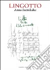 Il Lingotto. Storia e guida. Ediz. italiana e inglese libro