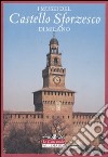 I musei del Castello Sforzesco di Milano libro