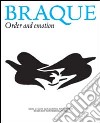 Georges Braque. Order and emotion libro