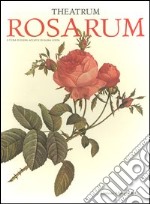 Theatrum rosarum. Ediz. illustrata. Con DVD