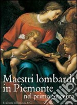 Maestri lombardi in Piemonte nel primo Seicento libro