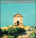 Calvi di Bergolo. Ediz. illustrata libro