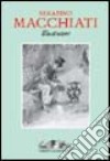 Serafino Macchiati illustratore. Ediz. italiana e inglese libro