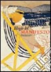 Elogio del manifesto. Arte; società e vita sui muri del XX secolo. Ediz. illustrata libro