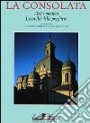 La Consolata. Arti e mestieri. La civiltà della preghiera libro