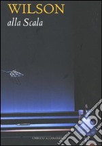 Wilson alla Scala. Ediz. illustrata