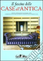 Il fascino delle case all'antica