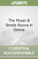 The Musei di Strada Nuova in Genoa libro