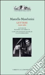 Marcello Mascherini. Lettere 1930-1980 libro