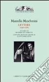 Marcello Mascherini. Lettere 1930-1980 libro di De Sabbata M. (cur.)