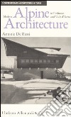 Modern Alpine architecture in Piedmont and Valle d'Aosta. Ediz. illustrata libro