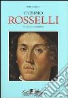 Cosimo Rosselli. Catalogo ragionato. Ediz. illustrata libro