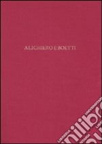 Alighiero e Boetti. Catalogo della mostra (Milano, 8 marzo-31 maggio 2006). Ediz. illustrata