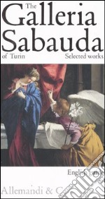 The Galleria Sabauda of Turin. Selected works libro