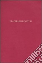 Alighiero e Boetti. Catalogo della mostra (Milano, 8 marzo-31 maggio 2006). Ediz. inglese