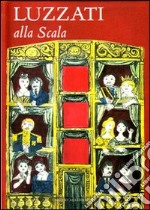 Luzzati alla Scala libro