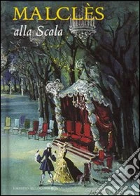 Malclès alla Scala
