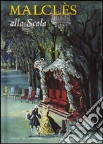 Malclès alla Scala