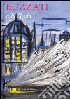 Buzzati alla Scala libro