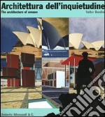 Architettura dell'inquietudine. The architecture of unease. Ediz. bilingue