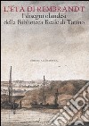 L'età di Rembrandt. I disegni olandesi della Biblioteca Reale di Torino. Catalogo della mostra (Torino, 14 ottobre 2006-7 gennaio 2007) libro