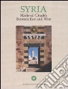 Syria. Medieval citadels between east and west. Ediz. illustrata libro