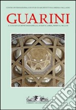 Guarino Guarini. Ediz. illustrata libro