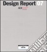 Design report 07. Ediz. italiana e inglese libro