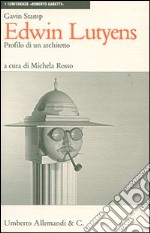 Edwin Lutyens: profilo di un architetto. Ediz. illustrata