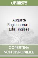 Augusta Bagiennorum. Ediz. inglese