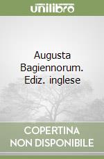 Augusta Bagiennorum. Ediz. inglese libro