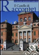 Il castello di Racconigi. Ediz. illustrata libro