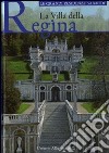 La villa della Regina. Ediz. illustrata libro