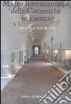 Museo internazionale delle ceramiche di Faenza. Guida ragionata. Ediz. illustrata libro